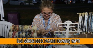 İlgi Gören Gece Pazarı Kapanış Yaptı