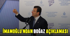 İmamoğlu'ndan Boğaz Açıklaması