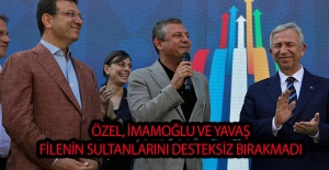 Özel,İmamoğlu Ve Yavaş Filenin Sultanlarını Yalnız Bırakmadı