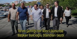 Tarım Şenliği'nin İkinci Gününde Başkan Balcıoğlu Standları Gezdi