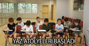 Yaz Atölyeleri Başladı