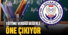 Eğitime verdiği değerle öne çıkıyor